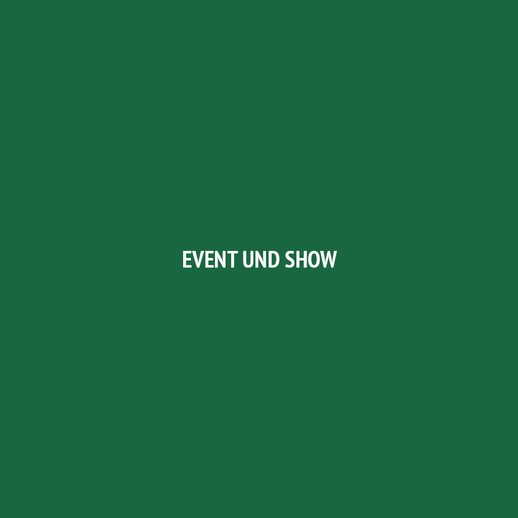 Event und Show